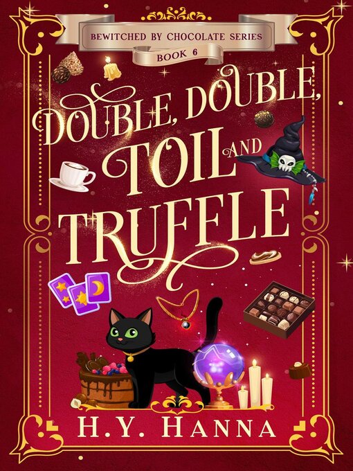 Cover image for Double, Double, Toil and Truffle (Bewitch by Chocolate ~ Book 6)
